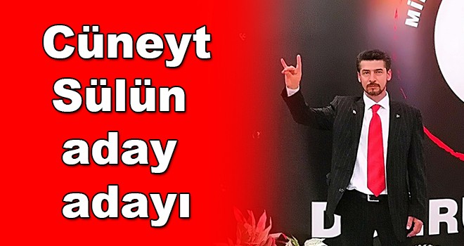 MHP Aday Adayı Sülün, “Her Şey Türkiye İçin”