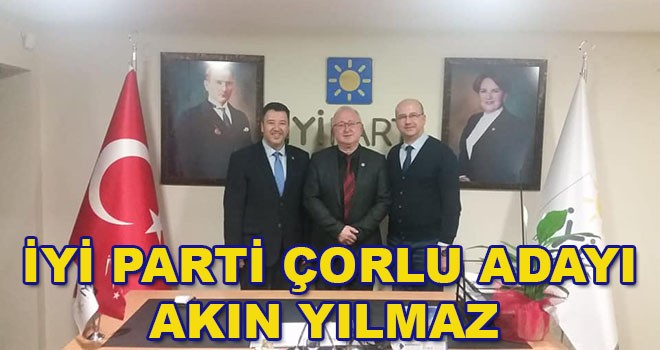 İYİ Parti Çorlu Adayı Resmen Açıklandı