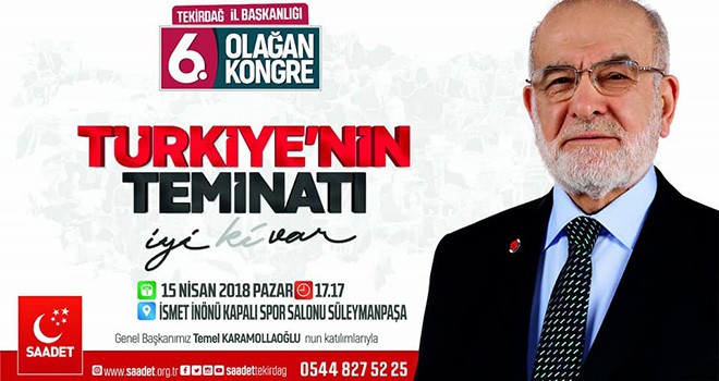 SP Genel Başkanı Karamollaoğlu Tekirdağ'a Geliyor