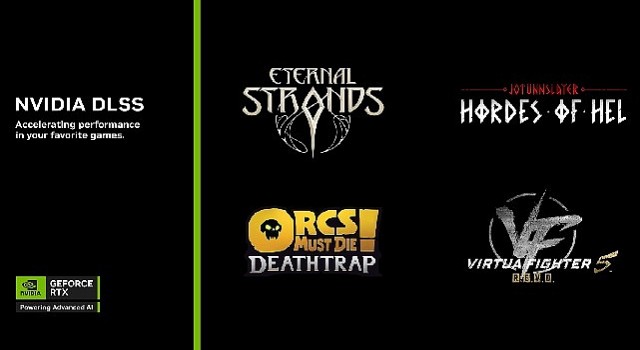 Eternal Strands, Orcs Must Die! Deathtrap, Virtua Fighter 5 R.E.V.O. ve Daha Fazlası DLSS Desteği Alıyor!