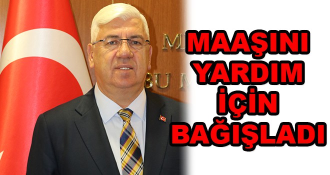 Maaşını Bağışladı