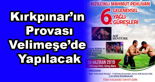 Kırkpınar’ın provası Ergene’de yapılacak