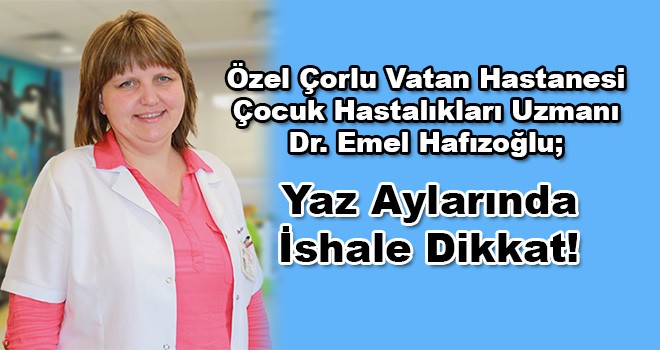 Yaz Aylarında İshal Korkutuyor