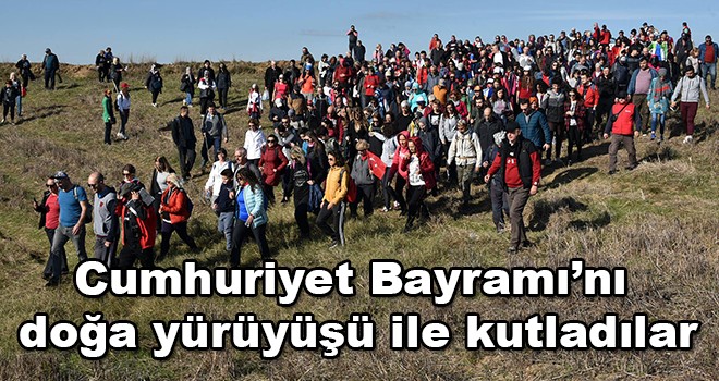 Cumhuriyet Bayramı’nı doğa yürüyüşü ile kutladılar