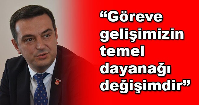 CHP Çorlu İlçe Başkanı Yıldıray Arıcı, “Göreve gelişimizin temel dayanağı değişimdir”