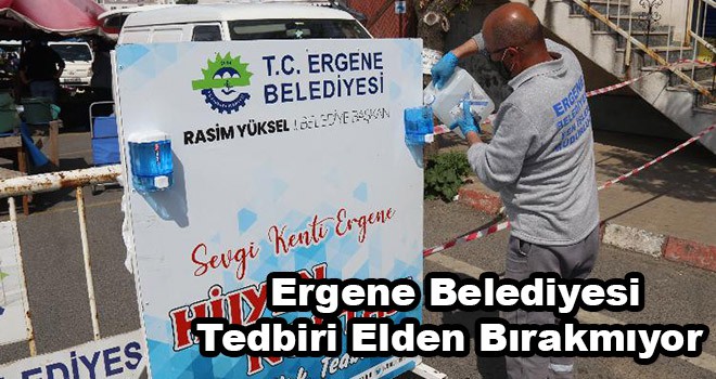 Ergene Belediyesi Tedbiri Elden Bırakmıyor