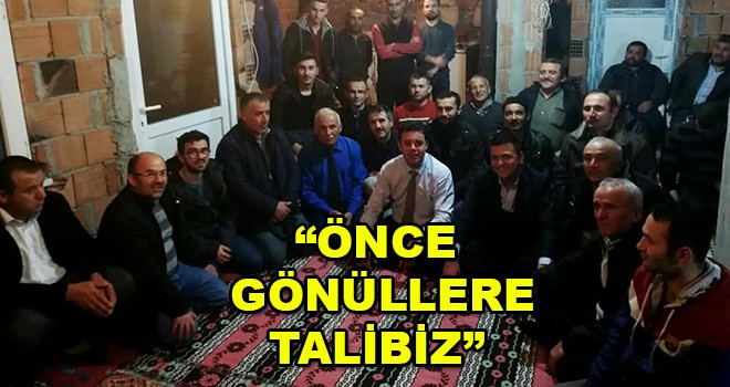 Başkan Sarıkurt, “Önce gönüllere talibiz”