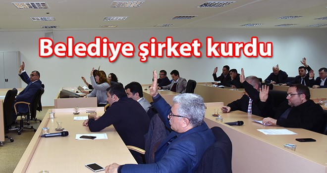 Belediye şirket kurdu