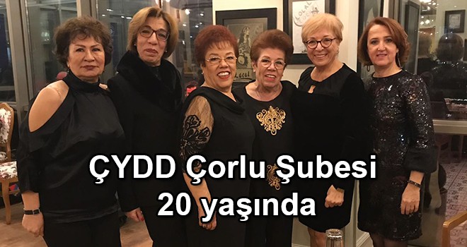 ÇYDD Çorlu Şubesi 20. yılını kutladı