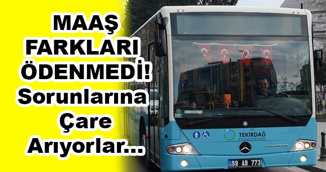 Belediye işçileri maaş faklarını alamıyor