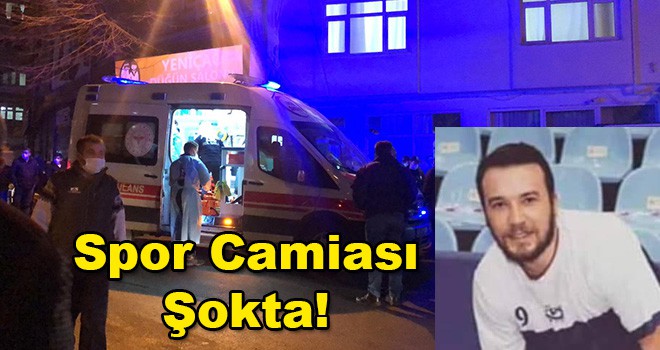 Spor Camiasını Yasa Boğan Ölüm