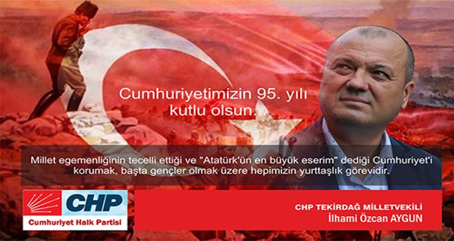 CHP Tekirdağ Milletvekili Aygun, “Cumhuriyet fazilettir”