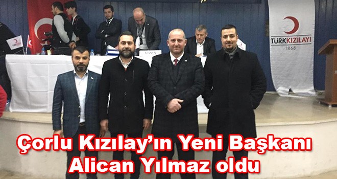 Çorlu Kızılay’ın yeni başkanı Alican Yılmaz oldu