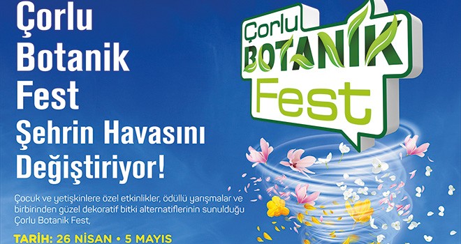 Çorlu Botanik Fest Başlıyor