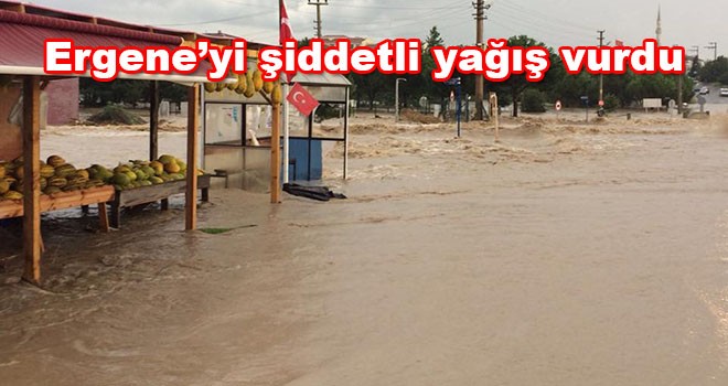 Ergene’yi şiddetli yağış vurdu