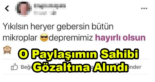 O Paylaşımın Sahibi Gözaltına Alındı