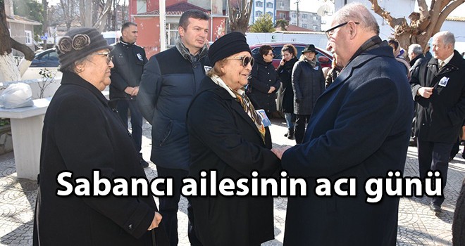 Sabancı ailesinin acı günü