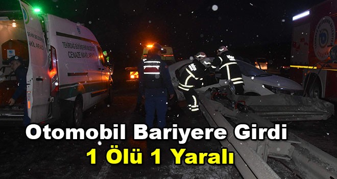 Otomobil bariyere saplandı: 1 ölü 1 yaralı