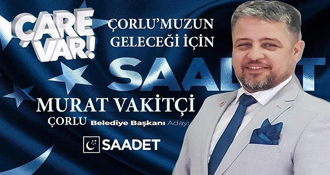 Saadet’in adayı Vakitçi