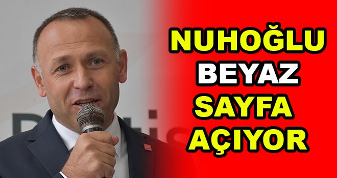 Nuh Nuhoğlu ‘Beyaz’ Sayfa Açıyor