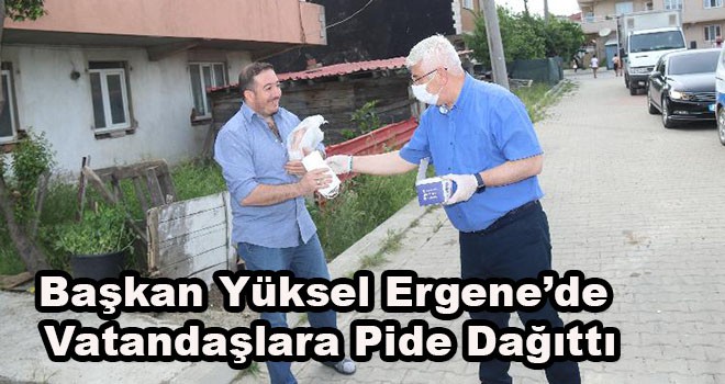 Başkan Yüksel Ergene’de Vatandaşlara Pide Dağıttı