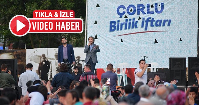 Beyoğlu Belediyesi’nden Çorlu’da Birlik İftarı