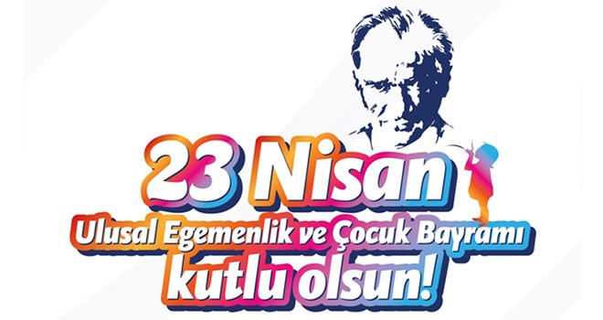 23 Nisan Ulusal Egemenlik ve Çocuk Bayramı Coşkuyla Kutlanacak