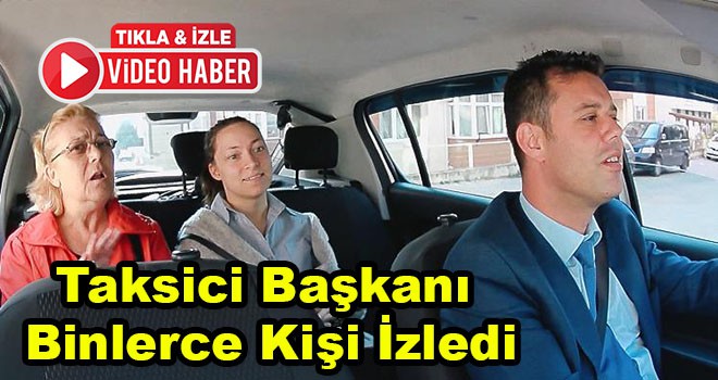 Taksici başkanı binlerce kişi izledi