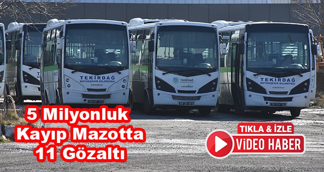 Tekirdağ Büyükşehir Belediyesi’nin Şirketine Yolsuzluk Operasyonu 11 Gözaltı