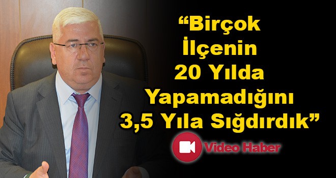 Başkan Rasim Yüksel, 'Birçok İlçenin 20 Yılda Yapamadığını 3,5 Yıla Sığdırdık'