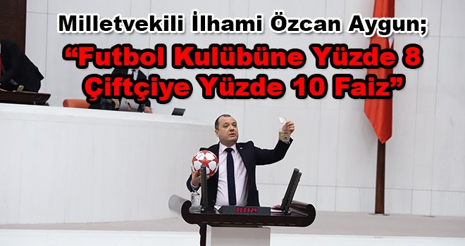 Milletvekili Aygun: Futbol Kulübüne Yaptığınızı, Çiftçiye Yapmıyorsunuz