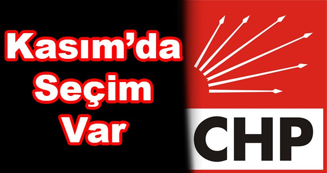 CHP’de Kasım’da seçim var