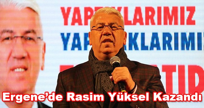 Ergene’de kazanan Rasim Yüksel oldu