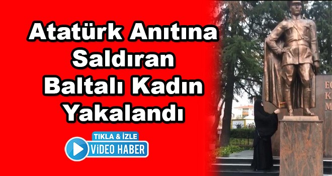 Baltalı saldırgan yakalandı