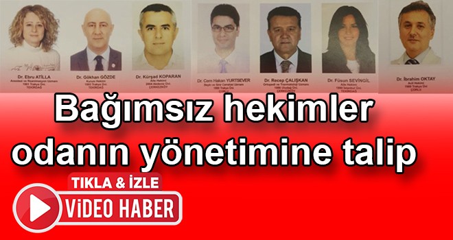 Bağımsız hekimler odanın yönetimine talip