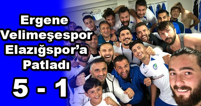 Ergene Velimeşespor: 5 - Elazığspor:1