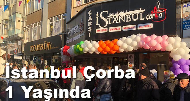 İstanbul Çorba 1. Yılını Doldurdu