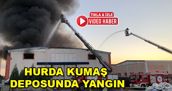 Hurda kumaş deposunda yangın