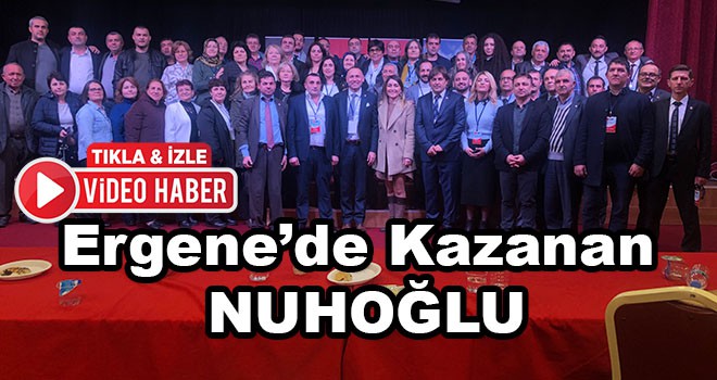 Ergene’de Kazanan Nuhoğlu Oldu