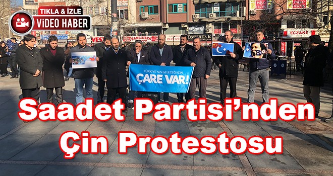 Saadet Partisi’nden Doğu Türkistan’a destek açıklaması