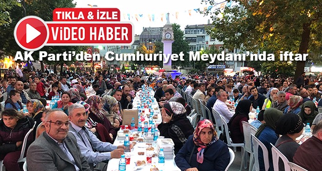 AK Parti’den Çorlu Cumhuriyet Meydanı’nda iftar