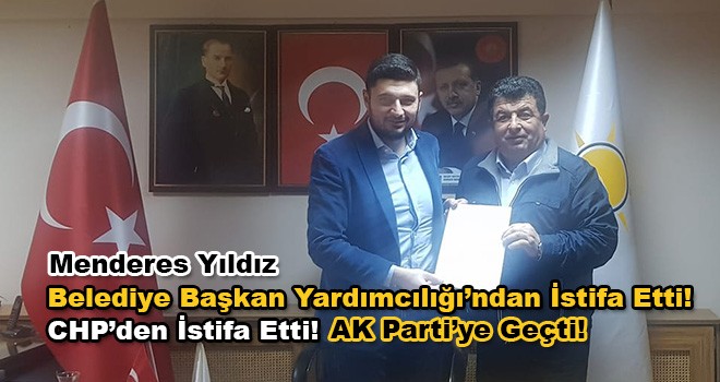 CHP’den İstifa Edip AK Parti’ye Geçti