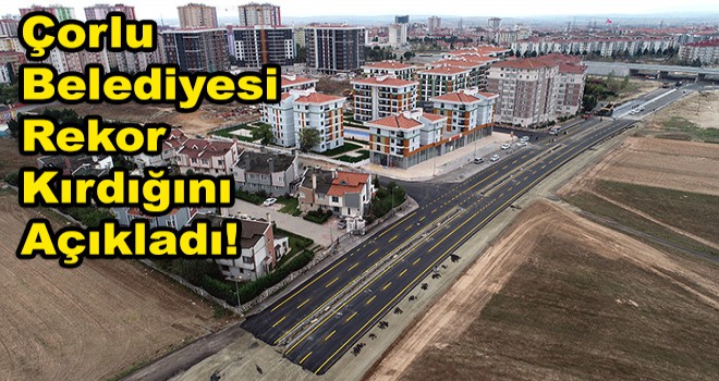 Rekorlar Belediyesi: Çorlu Belediyesi!