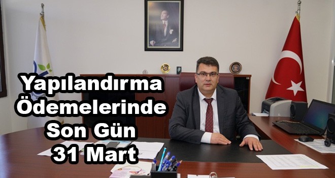 Yapılandırma Taksit Ödemelerinde Son Gün 31 Mart