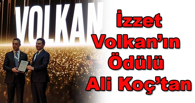 Volkan’ın Ödülü Koç’tan