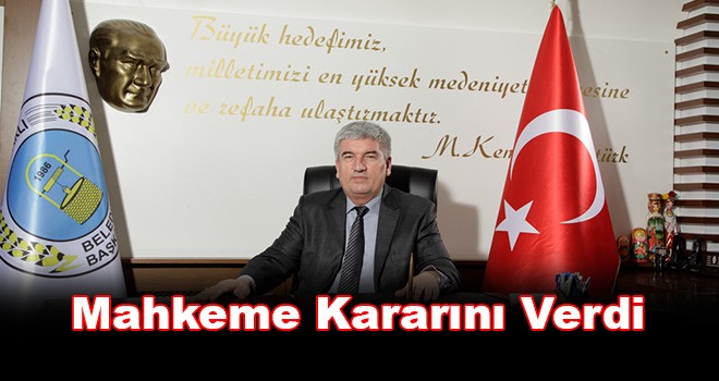 Mahkeme Belediye Başkanı İçin Kararını Verdi