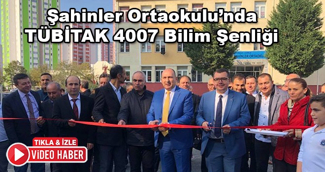 TÜBİTAK 4007 Bilim Şenliği Şahinler Ortaokulu'nda