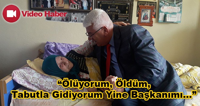 85 Yaşındaki Nineden Başkan Rasim Yüksel'e