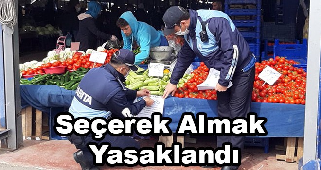 Çorlu’da Yaş Sebze ve Meyveleri Seçerek Almak Yasaklandı