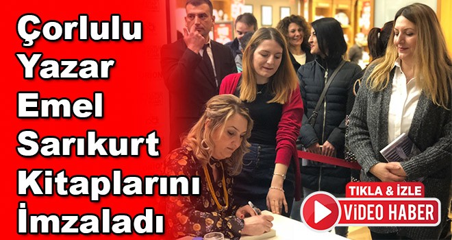 Çorlulu yazar Emel Sarıkurt kitaplarını imzaladı